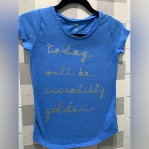 Old Navy, Blue T-shirt that says ‘Today Will be incredibly Golden’